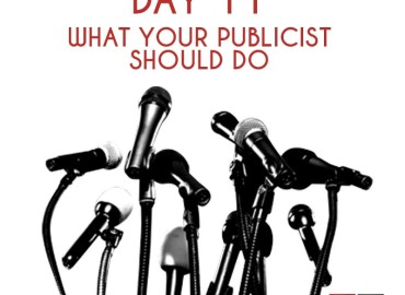 What Your Publicist Should Do….(Day 11)
