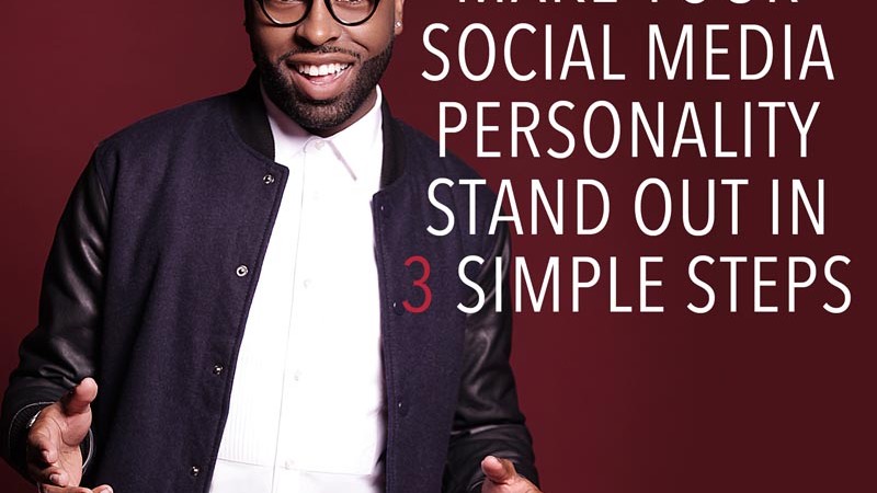 Make Your Social Media Personality Stand Out In 3 Simple Steps (Day 3)